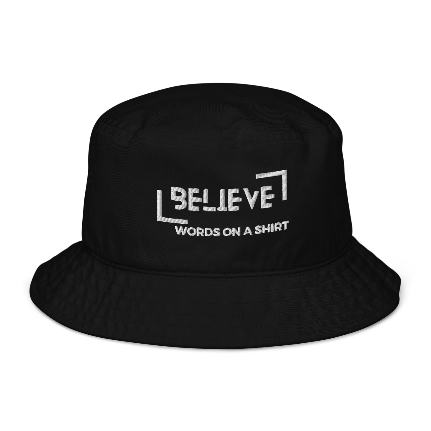 Organic Embroidered Bucket Hat-Believe