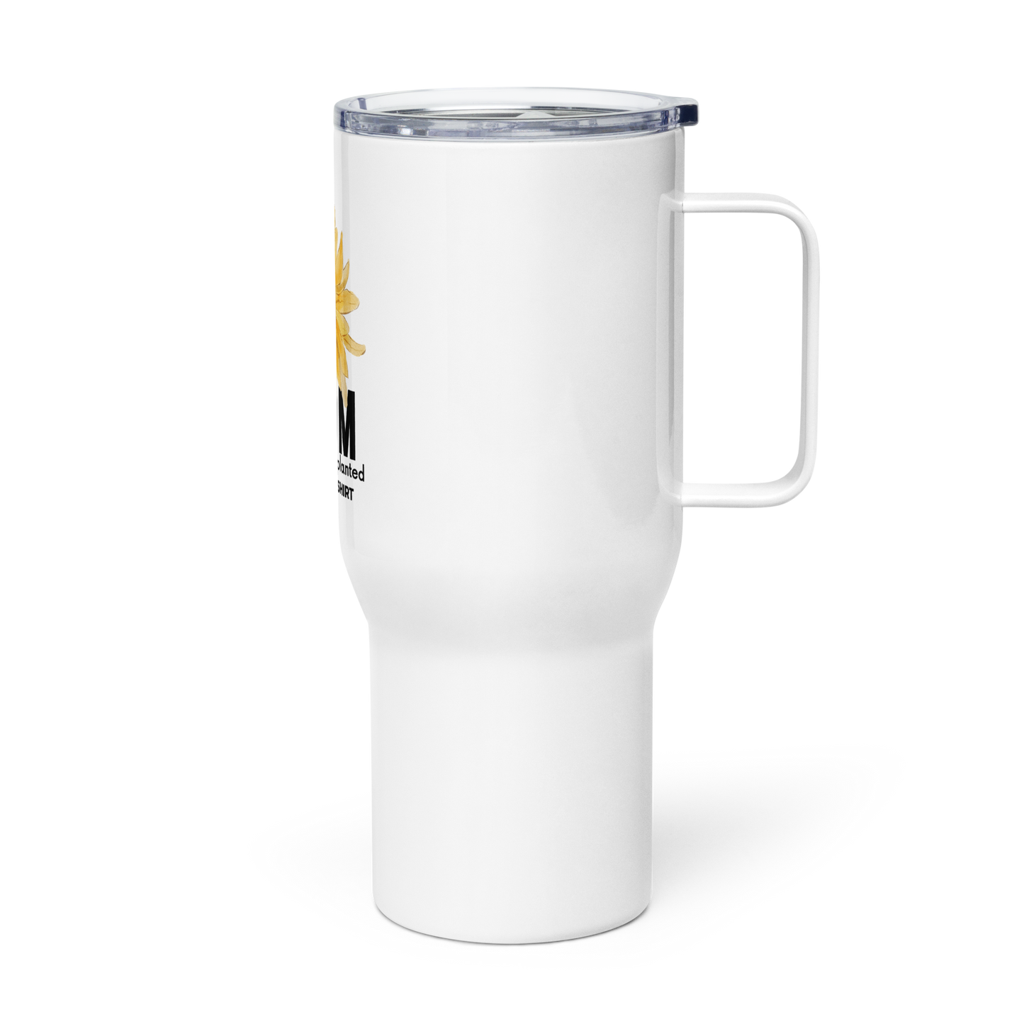 Travel Mug With Handle-Bloom Where You Are Planted
