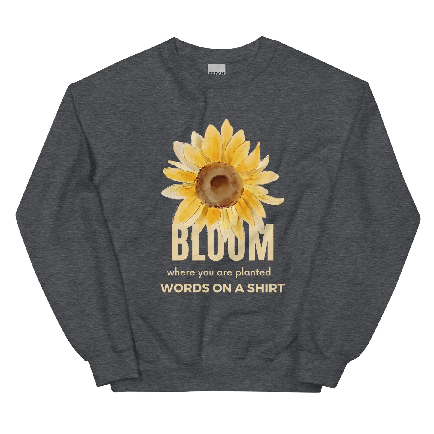 Stay warm and conquer the cold in this hardy and comfortable sweatshirt. Made with pre-shrunk, classic fit and air-jet spun yarn for a plush feel and maximum durability. Take risks and seize the day - Bloom Where You Are Planted!