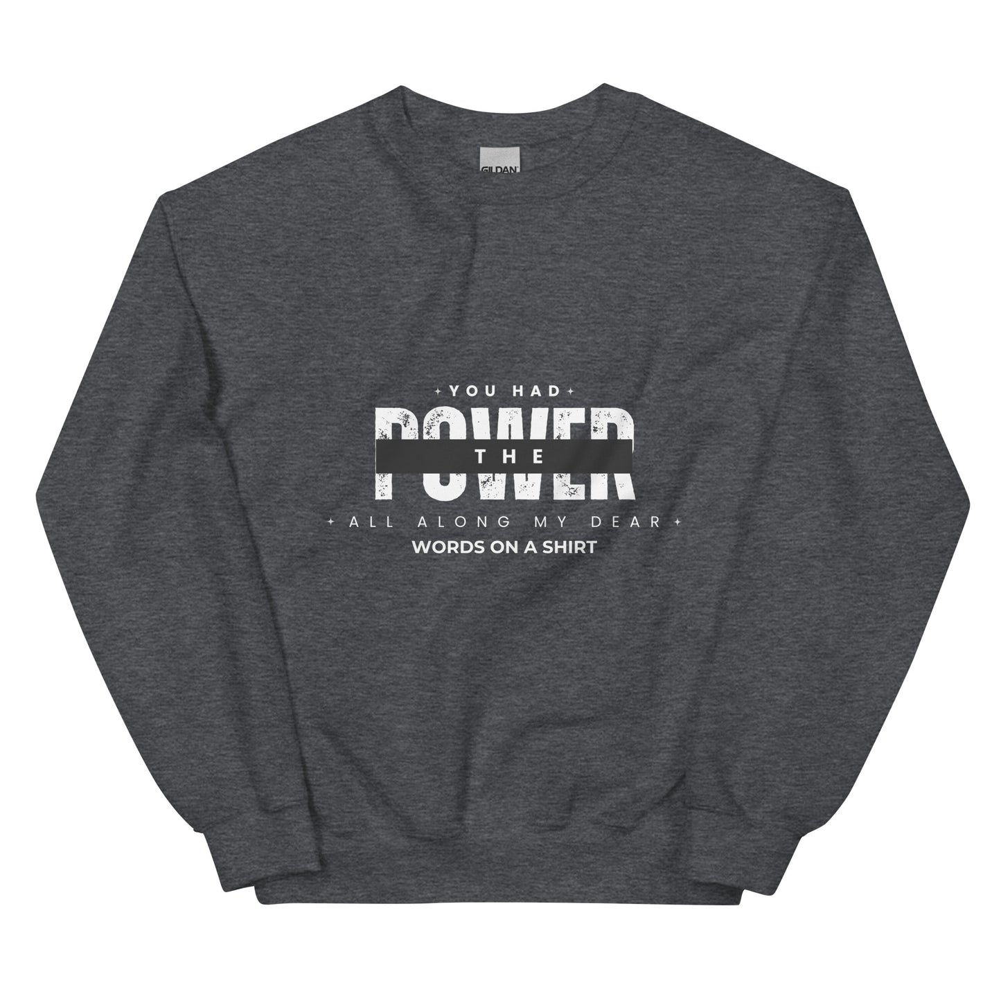 A sturdy and warm sweatshirt bound to keep you warm in the colder months. A pre-shrunk, classic fit sweater that's made with air-jet spun yarn for a soft feel and reduced pilling. Glenda the good witch from the North once said, "You had the power all along my dear."
