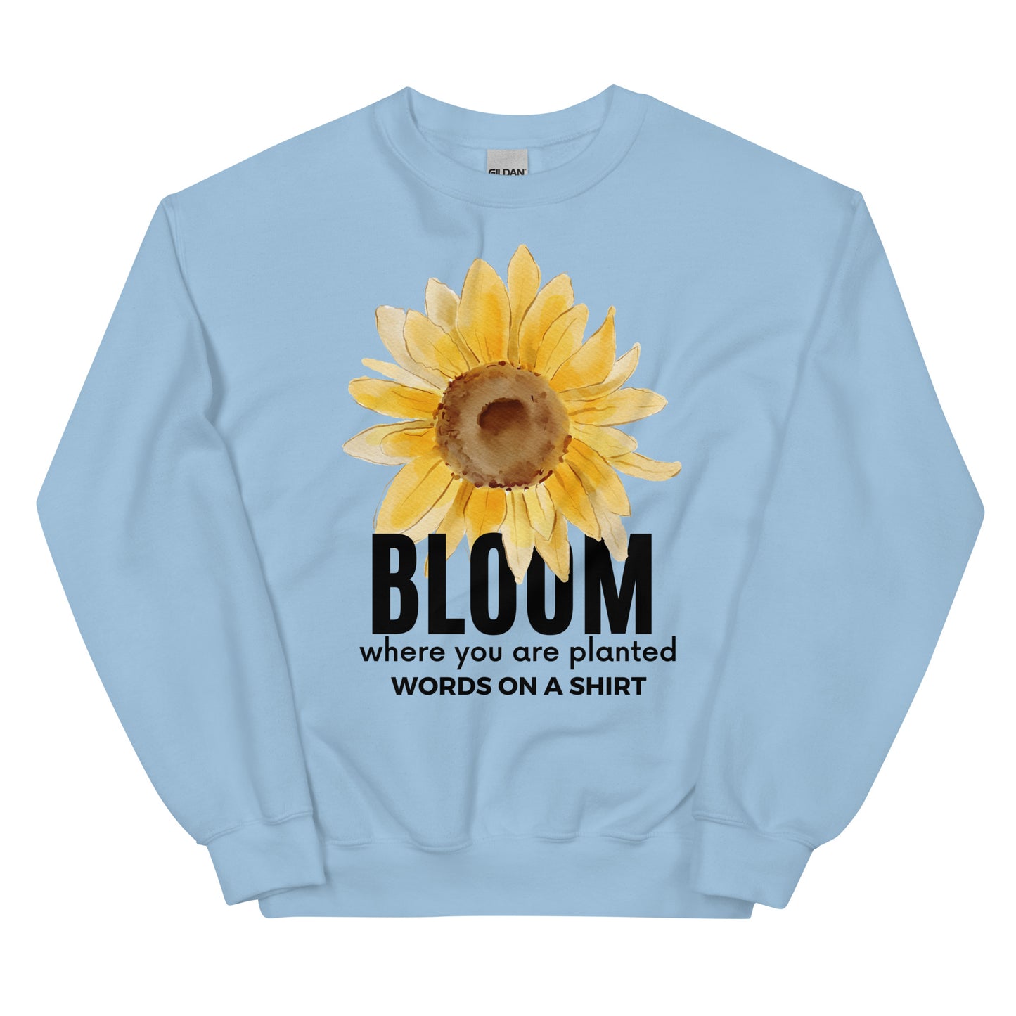Stay warm and conquer the cold in this hardy and comfortable sweatshirt. Made with pre-shrunk, classic fit and air-jet spun yarn for a plush feel and maximum durability. Take risks and seize the day - Bloom Where You Are Planted!