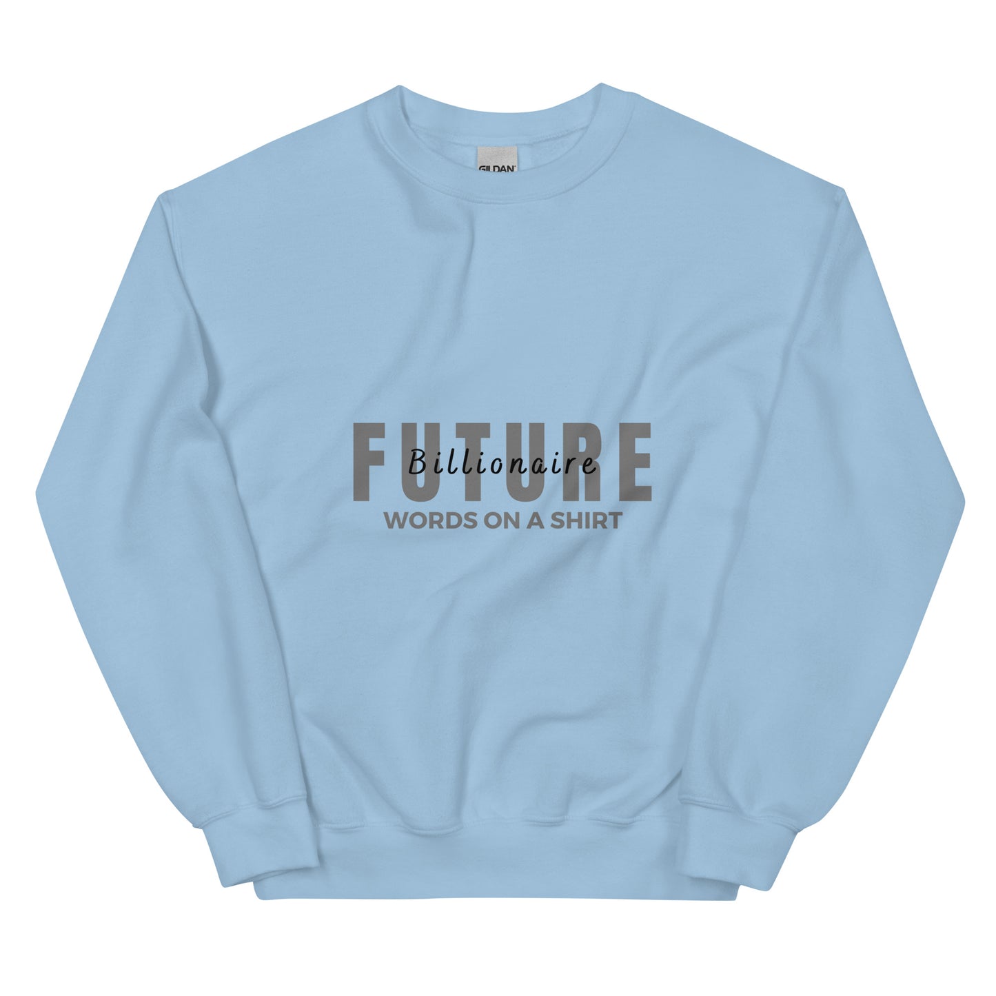 Stay snug and stylish this winter with our Future Billionaire-Unisex Sweatshirt. Crafted from air-jet spun yarn, this durable sweatshirt ensures a soft touch and less pilling. Pre-shrunk for the perfect fit, it's the perfect way to stay cozy and crush your goals!