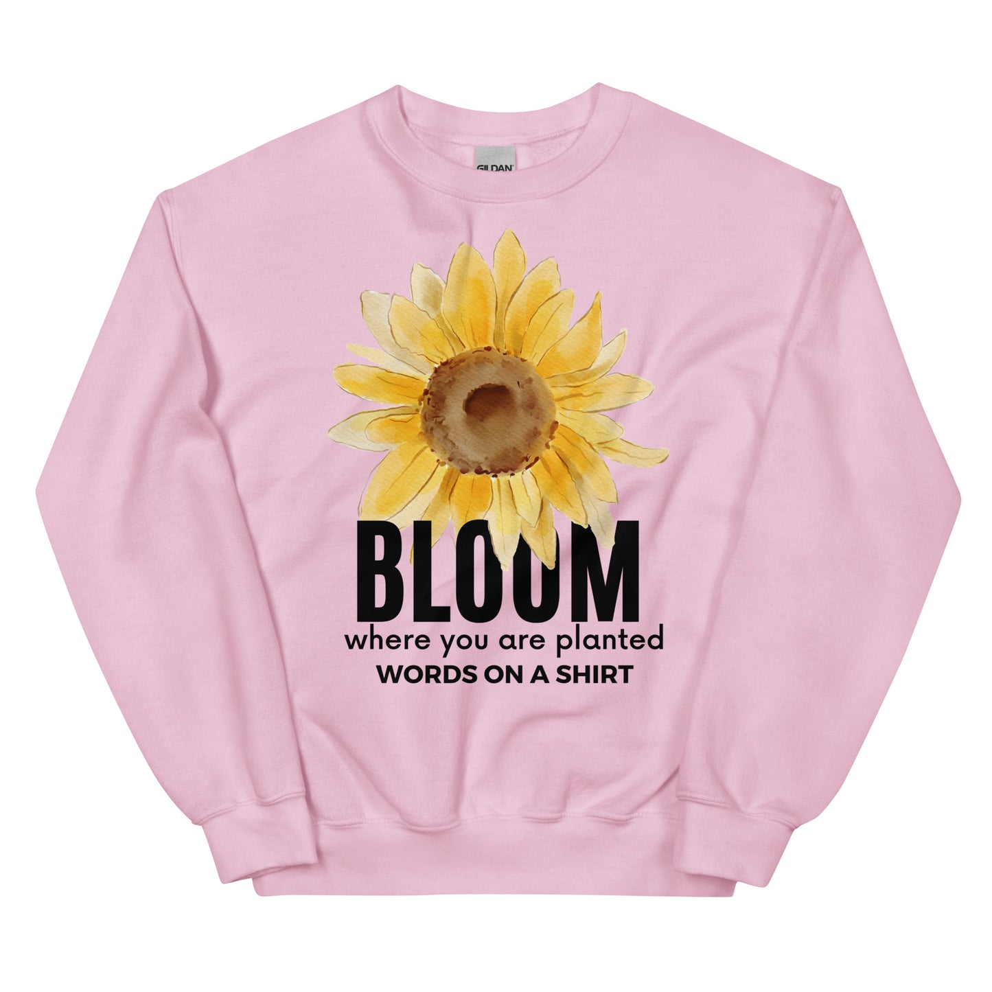Unisex Sweatshirt-Bloom Where You Are Planted