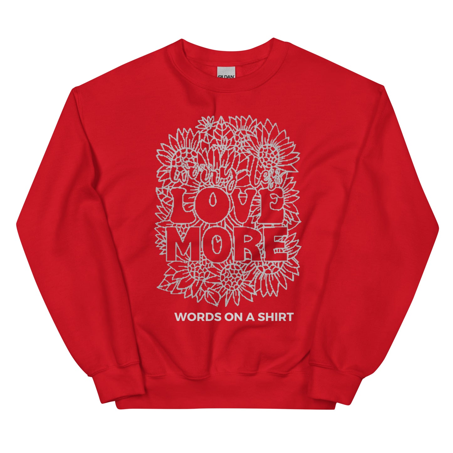 Unisex Sweatshirt-Love More