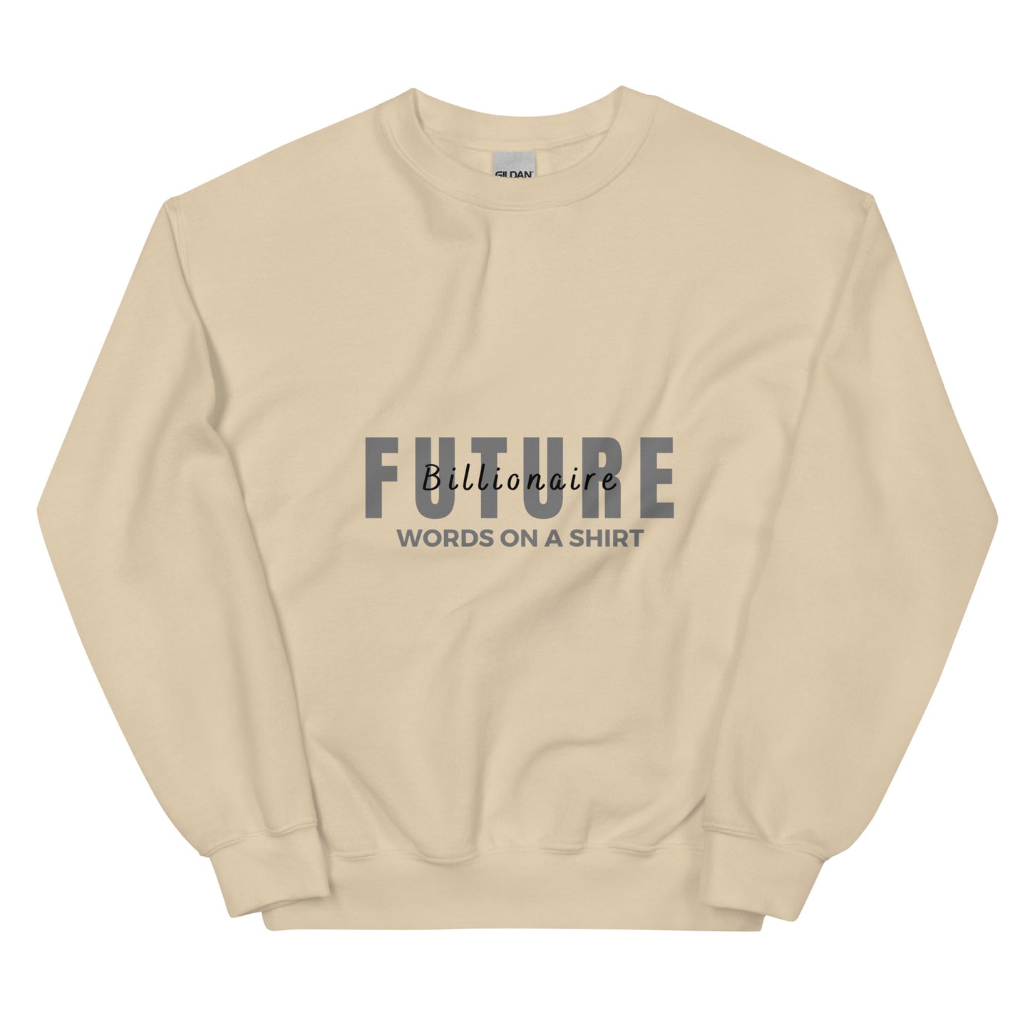 Stay snug and stylish this winter with our Future Billionaire-Unisex Sweatshirt. Crafted from air-jet spun yarn, this durable sweatshirt ensures a soft touch and less pilling. Pre-shrunk for the perfect fit, it's the perfect way to stay cozy and crush your goals!