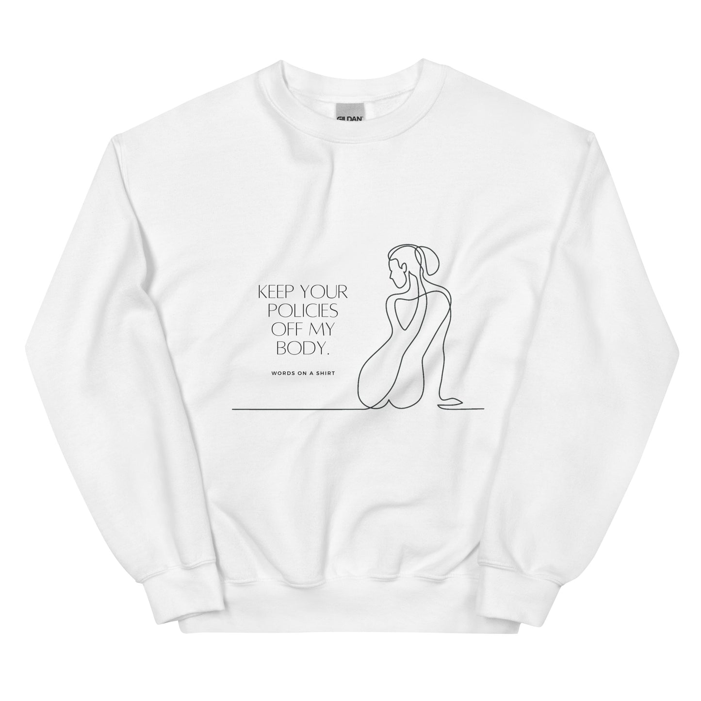 Stay warm and stylish in this durable unisex sweatshirt, perfect for the colder months. Made with pre-shrunk, air-jet spun yarn for a soft, pill-resistant fit. Keep your body and your beliefs protected with this inspiring "Keep Your Policies Of My Body" sweatshirt.
