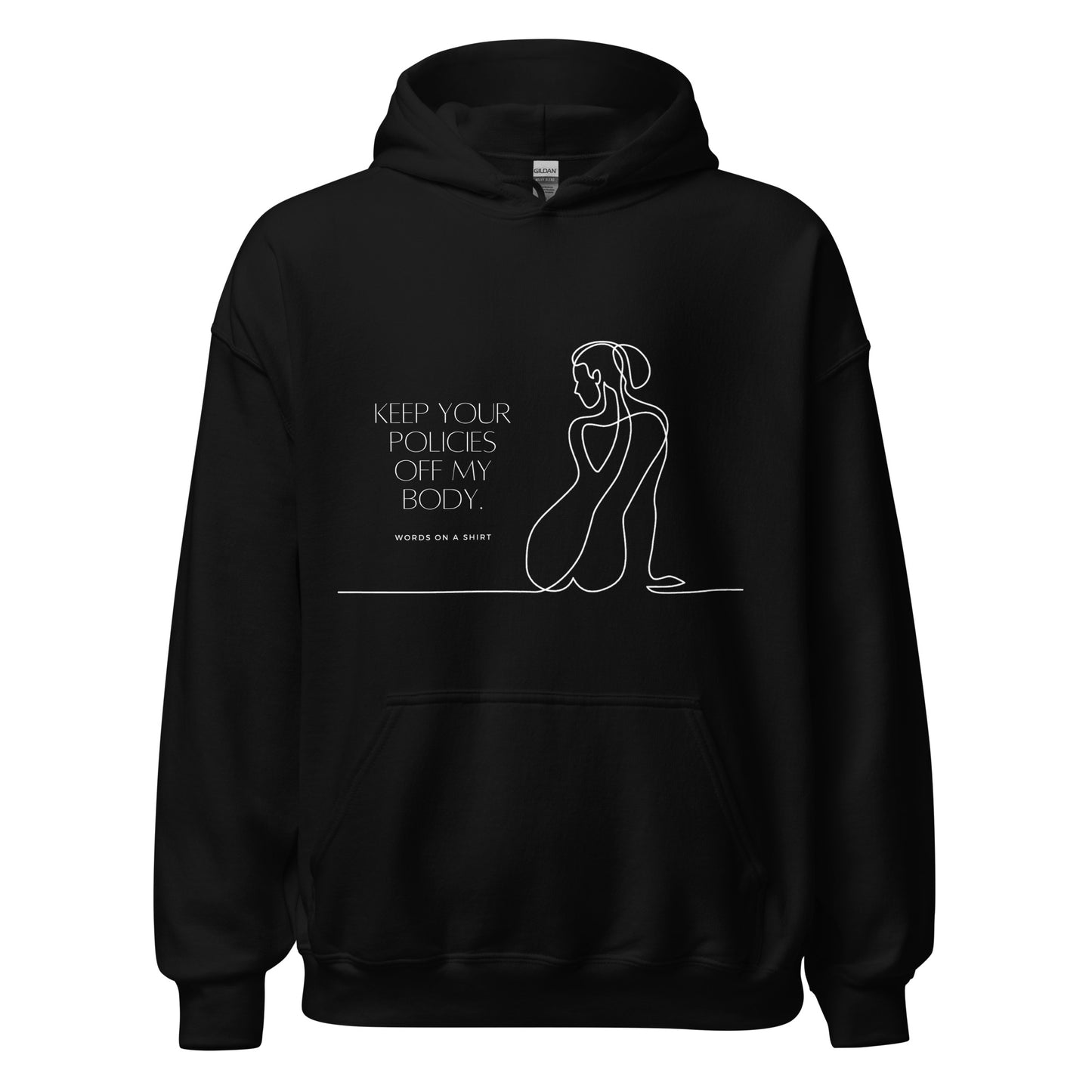 Feel cozy, comfortable, and stylish in this soft, smooth hoodie. Perfect for cooler evenings, it's the ultimate choice for staying warm and making a statement. Keep Your Policies Off My Body - a must-have for any passionate advocate of individual rights!