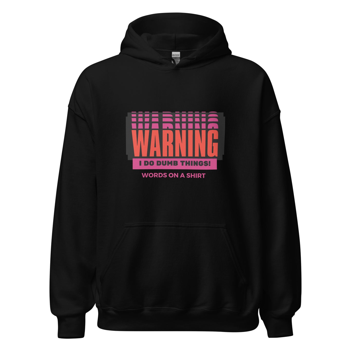 Unisex Hoodie-Warning I Do Dumb Things