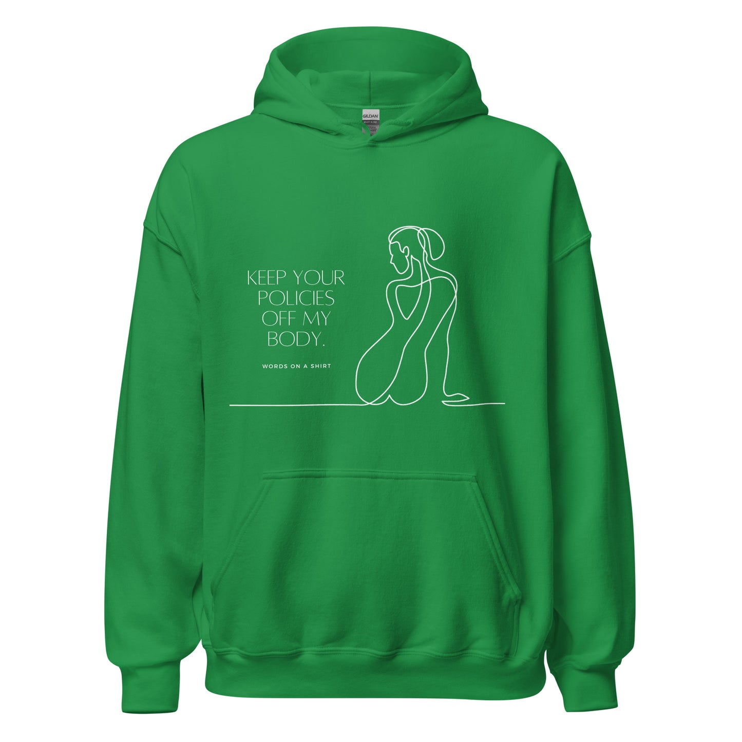 Feel cozy, comfortable, and stylish in this soft, smooth hoodie. Perfect for cooler evenings, it's the ultimate choice for staying warm and making a statement. Keep Your Policies Off My Body - a must-have for any passionate advocate of individual rights!