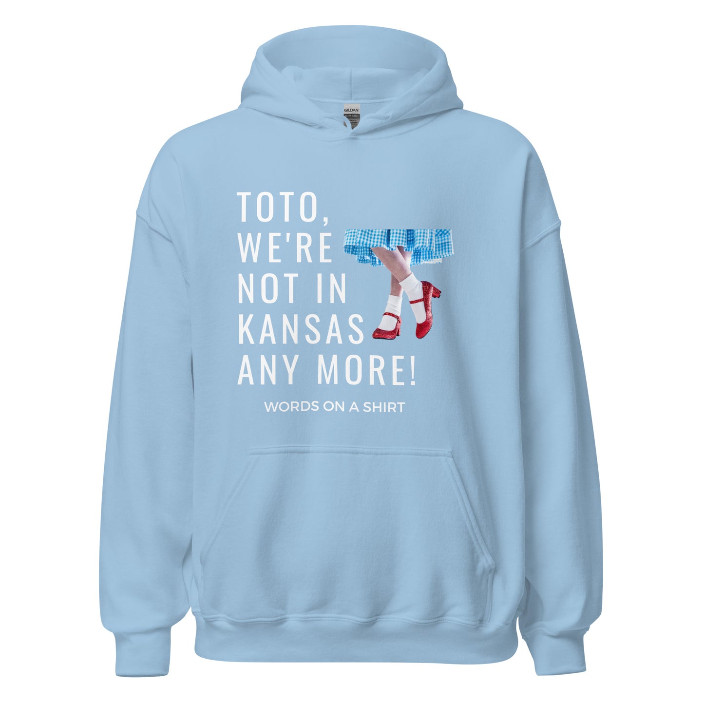 Get your hands on a cozy go-to hoodie that'll keep you comfortable and looking cool. Perfect for those chilly nights! Featuring the famous Wizard Of Oz quote, "Toto, We're Not In Kansas Anymore."