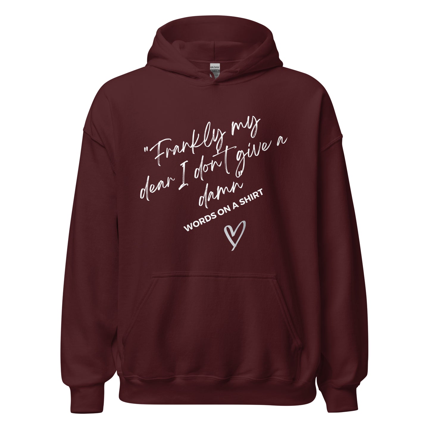 Face the chill with this chic, cozy hoodie! Its ultra-soft feel will keep you comfortable all night. Dare to be daring with this statement piece, reminding you of the classic line from "Gone With the Wind":“Frankly My Dear, I Don't Give a Damn”!