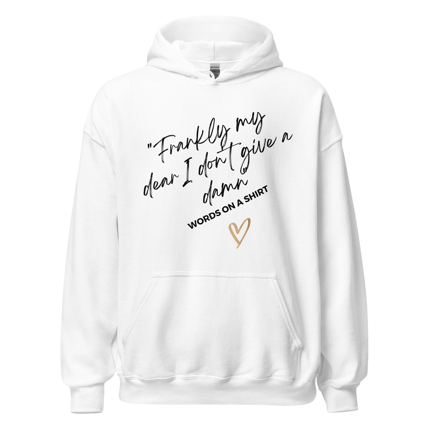 Face the chill with this chic, cozy hoodie! Its ultra-soft feel will keep you comfortable all night. Dare to be daring with this statement piece, reminding you of the classic line from "Gone With the Wind":“Frankly My Dear, I Don't Give a Damn”!