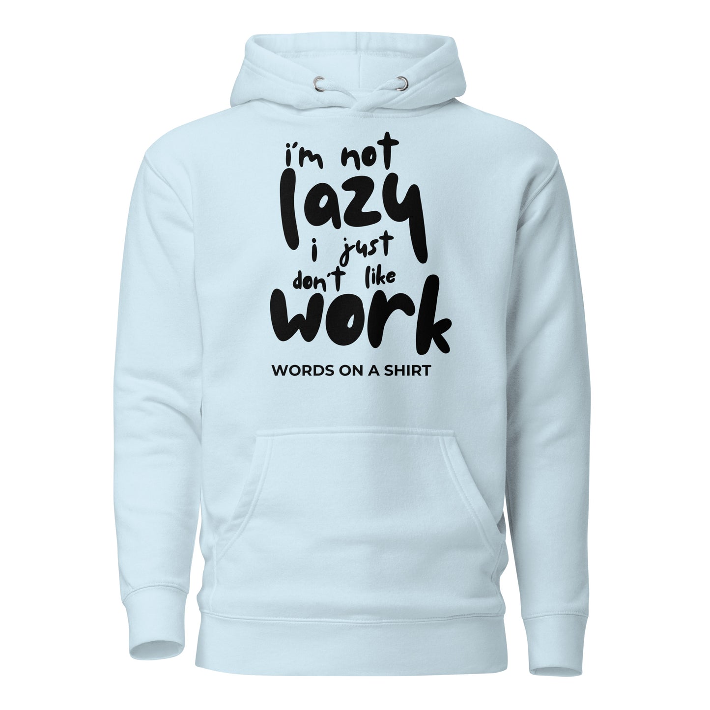 Get ready to conquer the day! This high-quality cotton hoodie features a snug hood, drawstrings, and a front pocket. Elevate your style game with this awesome premium hoodie - perfect for when you're not feeling the whole "work" thing.