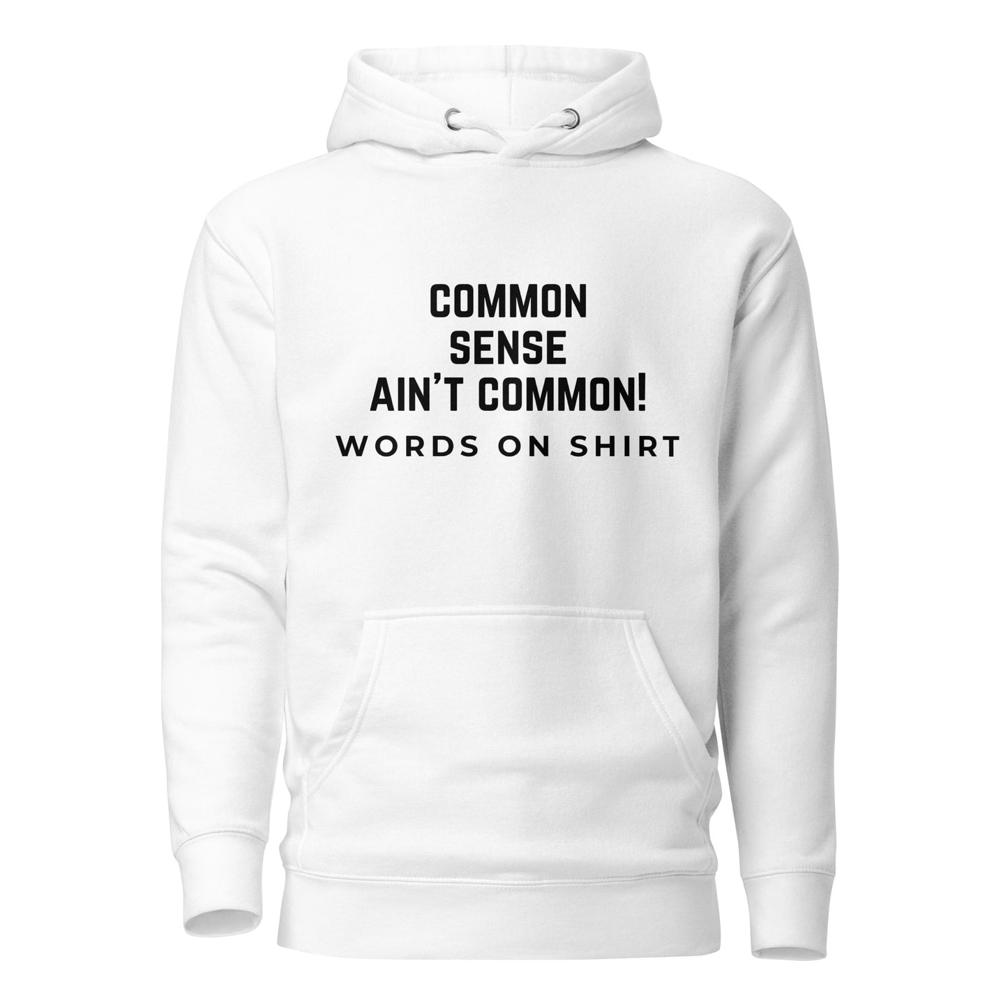 Get ready to conquer the day! This premium hoodie is made with top-notch cotton, a snug hood, and convenient pockets. Elevate your style with this sick unisex hoodie - because common sense ain't always common!
