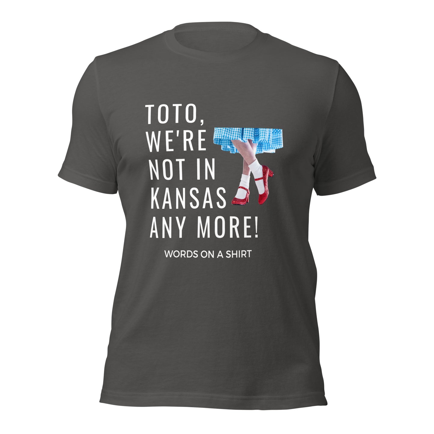 Get ready to stand out from the crowd with our Unisex T-Shirt-We're Not In Kansas Anymore! Made from the softest, most breathable material, this shirt offers just the right amount of stretch for ultimate comfort. Plus, as Dorothy famously said, you'll be far from ordinary when sporting this quirky tee.