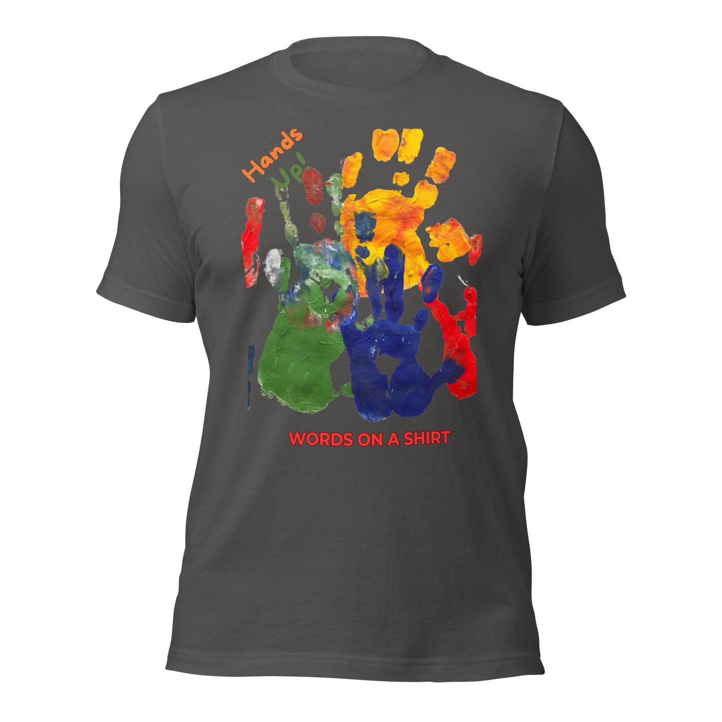 This t-shirt is like a dream come true! Soft and lightweight, it has just enough stretch for the perfect fit. It's comfy and looks great on everyone. Get your Hand Up By Words On A Shirt now!