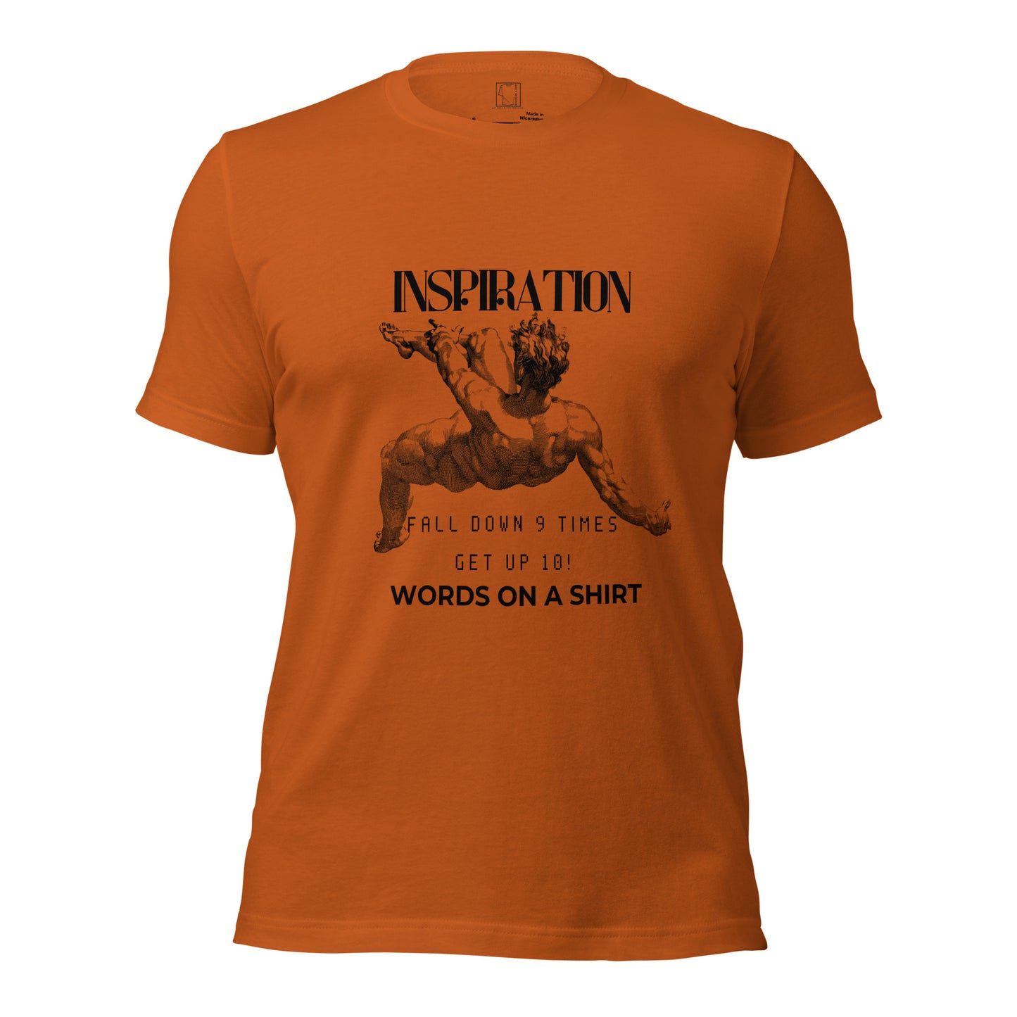 Indulge in the ultimate tee: a 100% cotton masterpiece. With pre-shrunk fabric and side-seamed construction, it's a guaranteed perfect fit. And don't forget our uplifting "Fall Down 9 Times, Get Up 10" quote for inspiration.