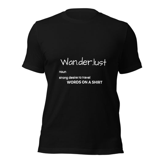 Embrace the call of the wild with this Unisex Wanderlust Defined T-shirt. Made from the best 100% cotton and featuring pre-shrunk fabric and side-seamed construction, this tee offers the best fit ever (double check). Let your wanderlust be defined in style.
