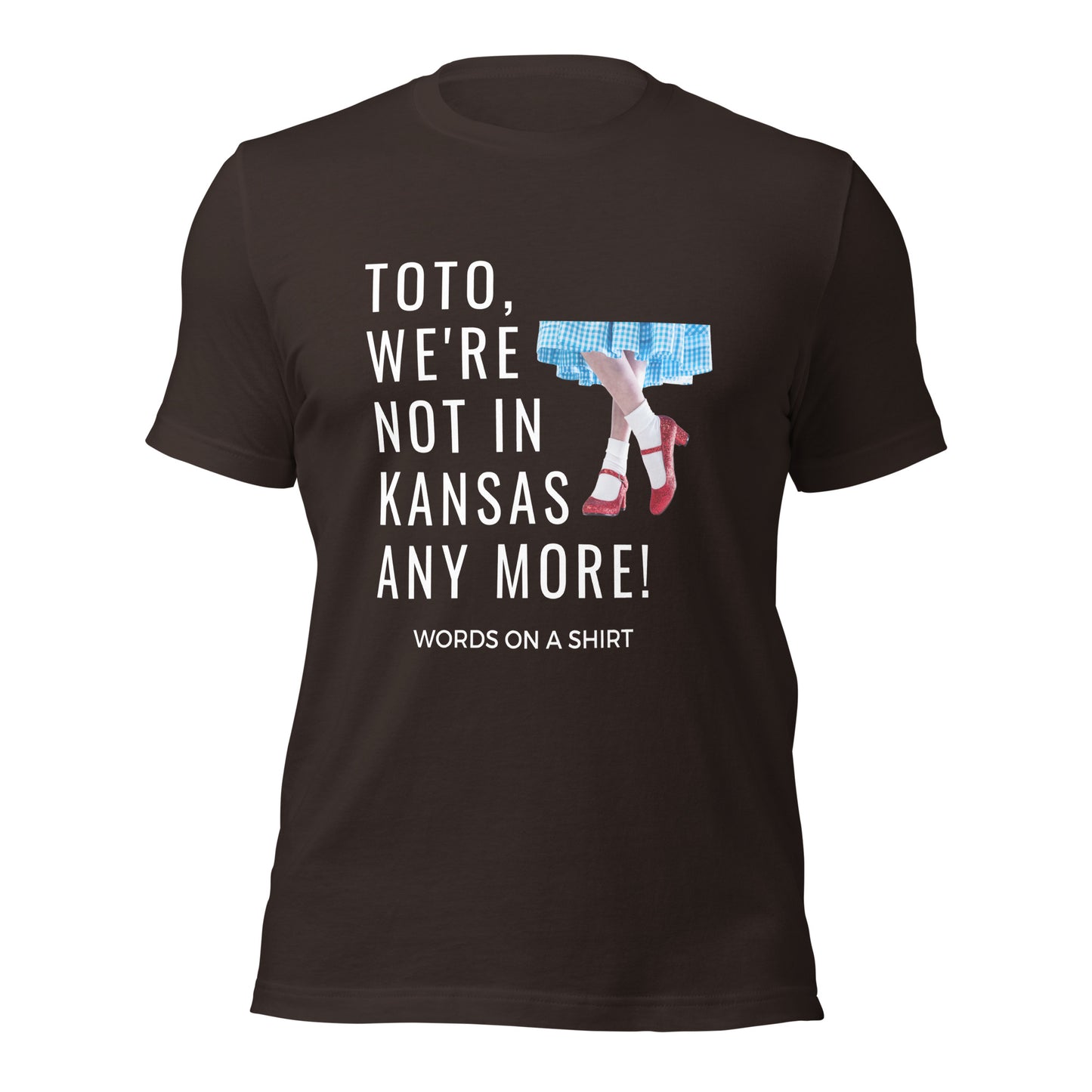 Get ready to stand out from the crowd with our Unisex T-Shirt-We're Not In Kansas Anymore! Made from the softest, most breathable material, this shirt offers just the right amount of stretch for ultimate comfort. Plus, as Dorothy famously said, you'll be far from ordinary when sporting this quirky tee.