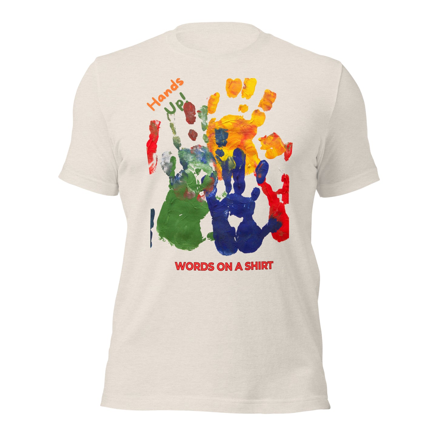 This t-shirt is like a dream come true! Soft and lightweight, it has just enough stretch for the perfect fit. It's comfy and looks great on everyone. Get your Hand Up By Words On A Shirt now!