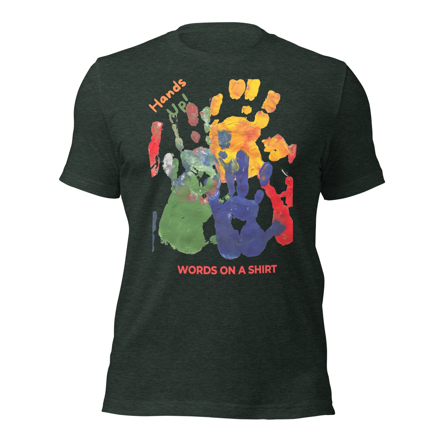 This t-shirt is like a dream come true! Soft and lightweight, it has just enough stretch for the perfect fit. It's comfy and looks great on everyone. Get your Hand Up By Words On A Shirt now!