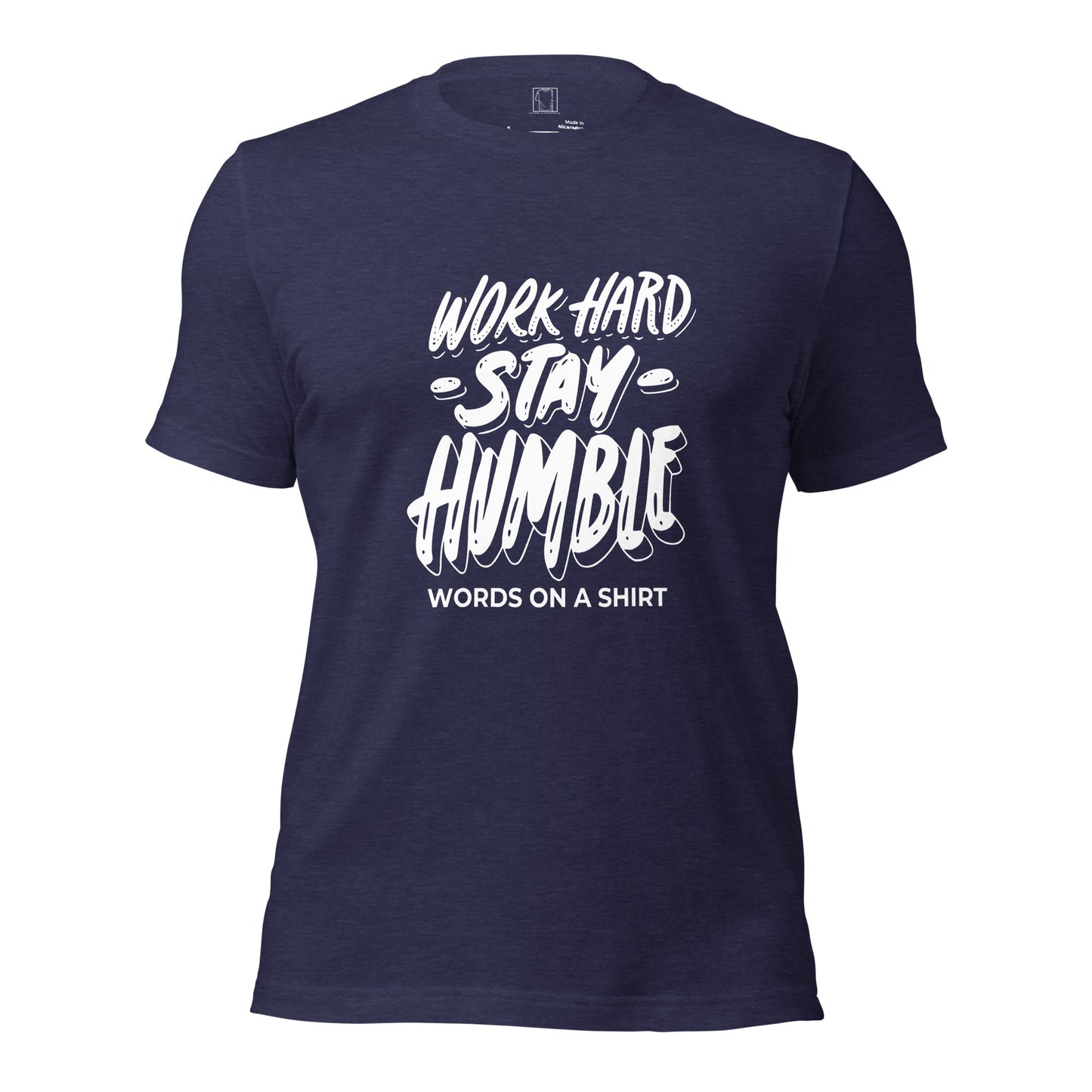 Forget about it! Don't miss this offer for the ultimate cotton tee - 100% satisfaction guaranteed. No shrinkage, expertly sewn seams, and the perfect fit. Don't forget to stay humble and work hard while looking fly.