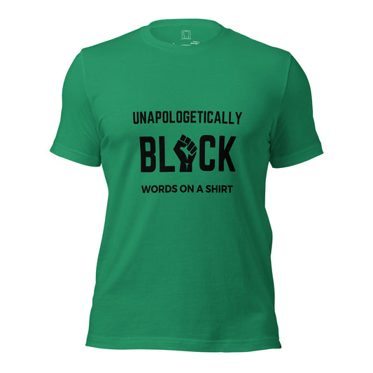 Unisex T-Shirt Unapologetically Black