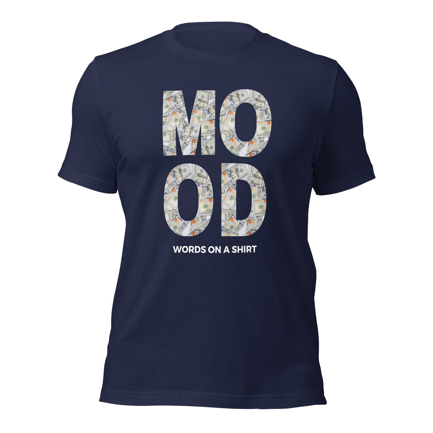 Get ready to flaunt your "money mood" with our Unisex T-Shirt! Soft, lightweight, and stretchy, it's everything you've dreamed of and more. Comfortable, flattering, and fun - perfect for showing off your playful side.