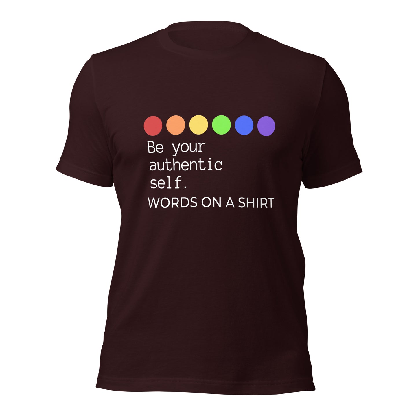 T-shirts may seem commonplace, but this one stands out! It's incredibly soft, breathable, and offers the perfect amount of stretch. Need we say more? Be Your Authentic Self!