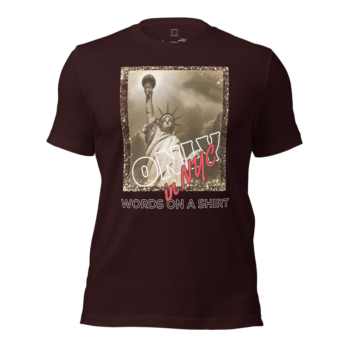 This tee is all you've ever wanted and then some. It's super soft and lightweight, with just the right amount of stretch. It's comfy and flattering for everyone. Don't ever forget, Only In NYC.