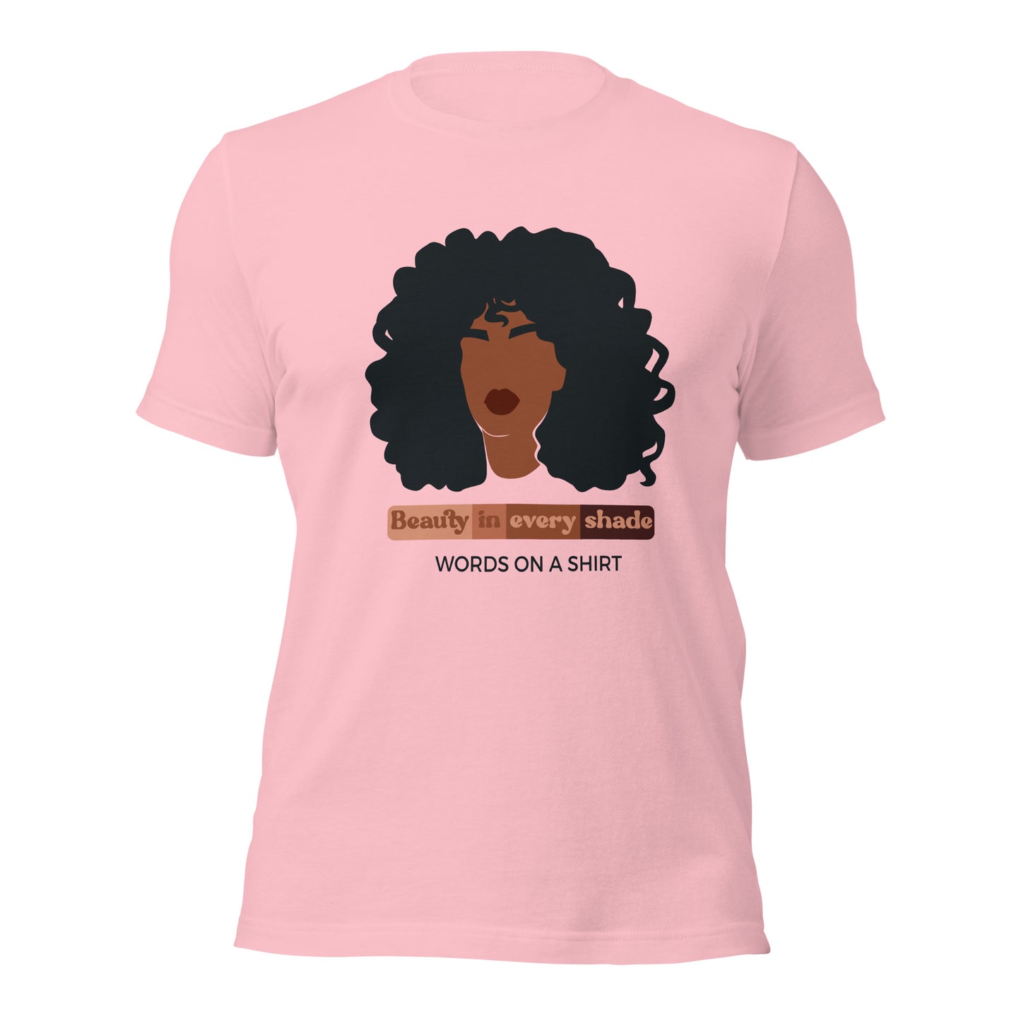 Unisex T-Shirt-Beauty In Every Shade