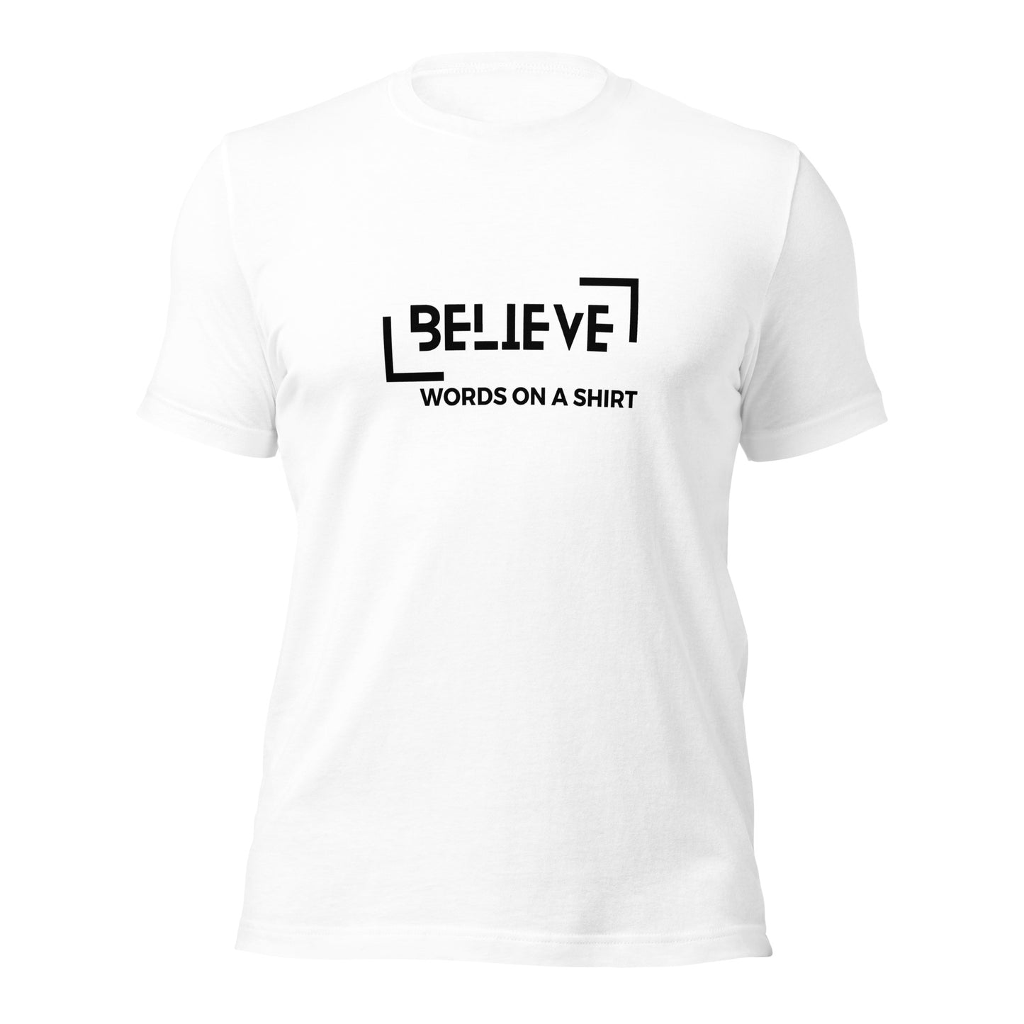 Unisex T-Shirt-Believe