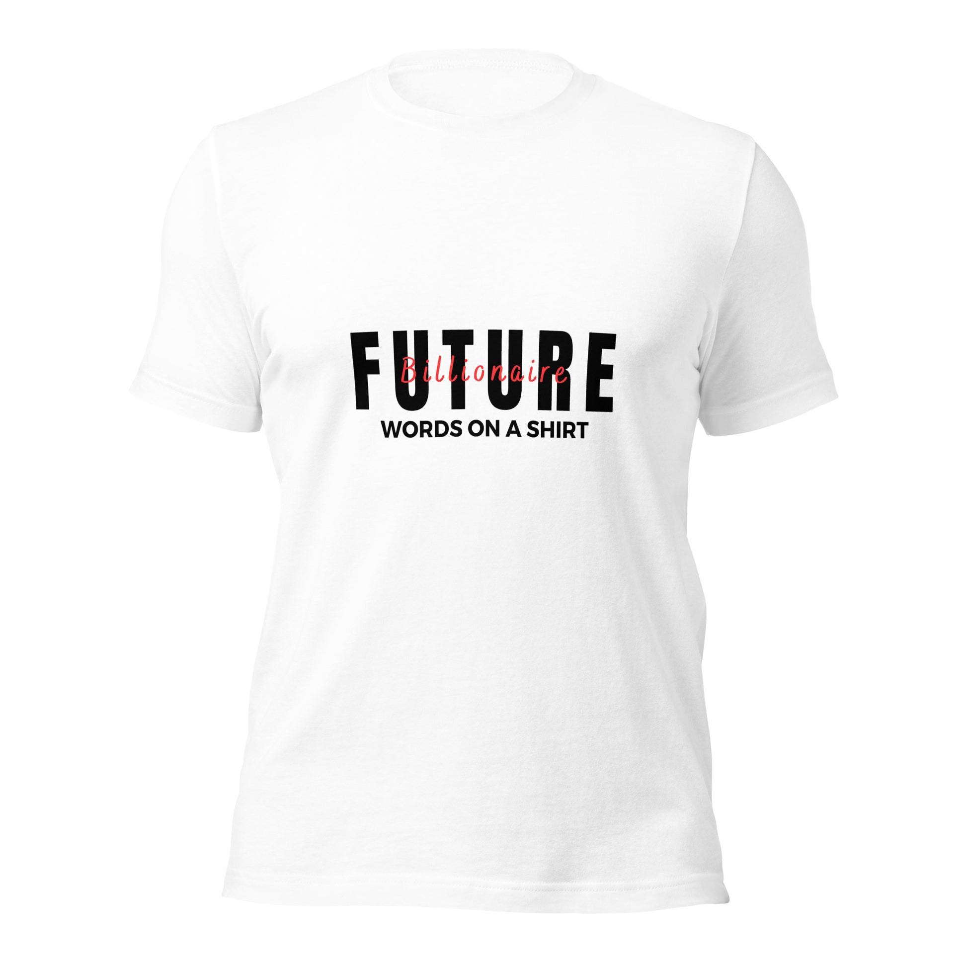 Get ready to conquer the world in style with our Future Billionaire unisex t-shirt. Made from soft, lightweight, and stretchy material, it's perfect for anyone who's destined for greatness. Don't miss out on this must-have shirt for all you future billionaires out there!