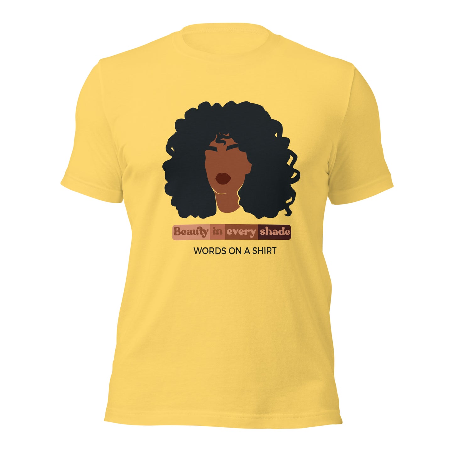 Unisex T-Shirt-Beauty In Every Shade