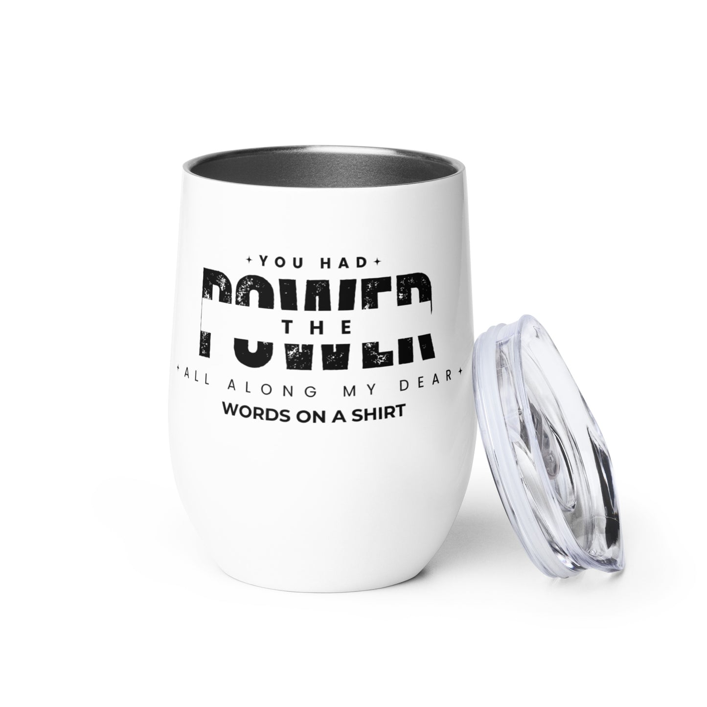 Don't let a party in the great outdoors be without a wine tumbler to keep your drink perfectly cold! This unconventional tumbler shape will keep your drink safe and sound, allowing you to fully enjoy the company of friends with no concerns. As a wise witch once said, "You Had The Power All Along My Dear."