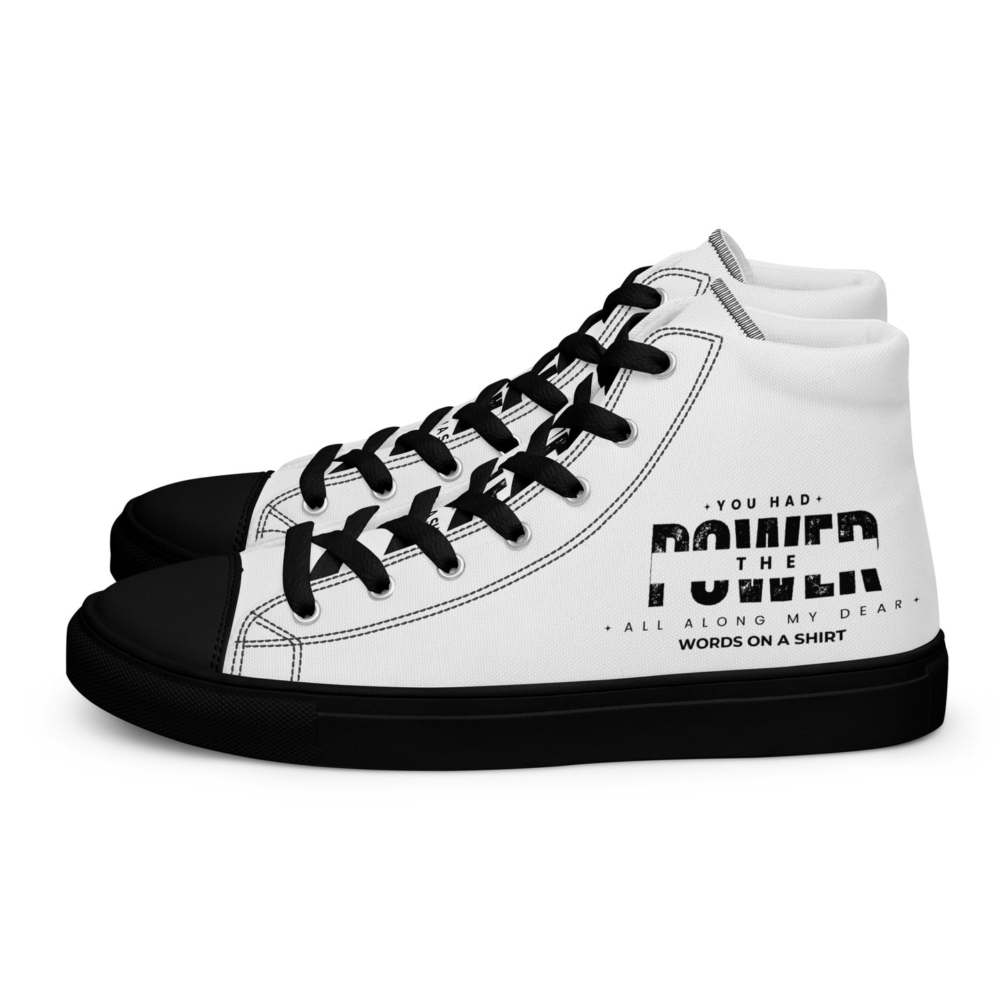 Slip on these canvas high-top sneakers and feel the power! Not only are they fashionable, but they also provide comfort for your feet. With the iconic quote "You Had The Power All Along My Dear" from the Wizard of Oz printed on the sneaker, you'll stand out in style and wit.