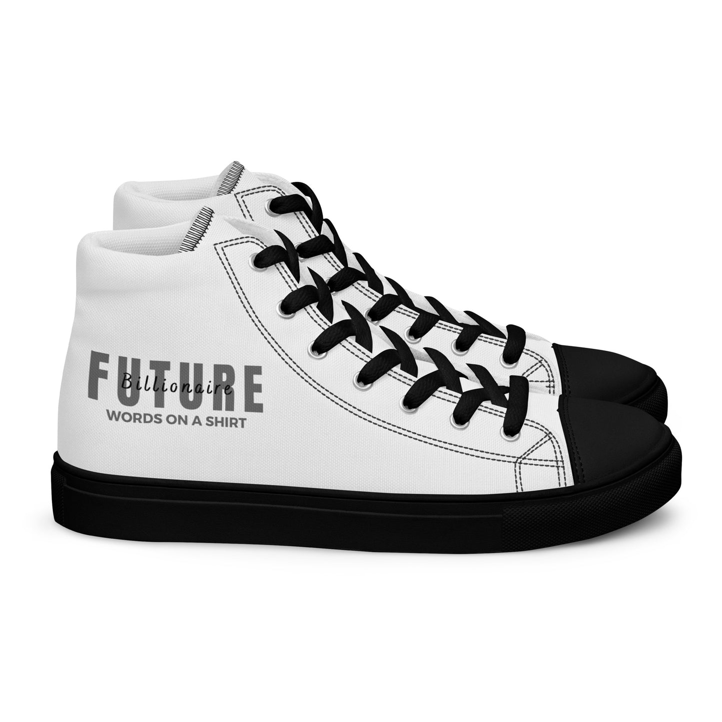 Show some love to your feet! These trendy high top kicks are a must-have for your wardrobe. Introducing the "Future Billionaire" Sneaker, straight from Words On A Shirt!