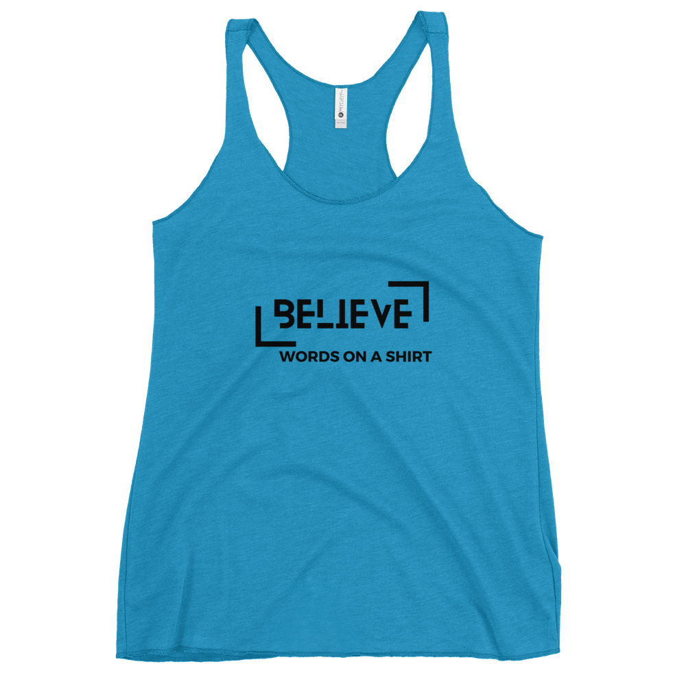 Ready for some fun? This Believe racerback tank has your back. Lightweight and comfy, it flaunts a flattering cut and raw seam details for a cool style. Get out there and show the world what you can do! Believe in yourself!