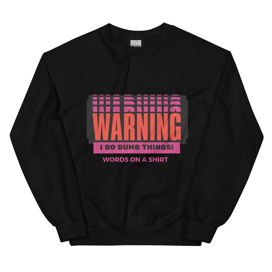 Stay warm and comfy in our Unisex Sweatshirt! Made with soft air-jet spun yarn and pre-shrunk for a perfect fit. Perfect for colder months, and the bold "Warning I Do Dumb Things" print adds a playful touch. Don't worry, we all do dumb things sometimes!