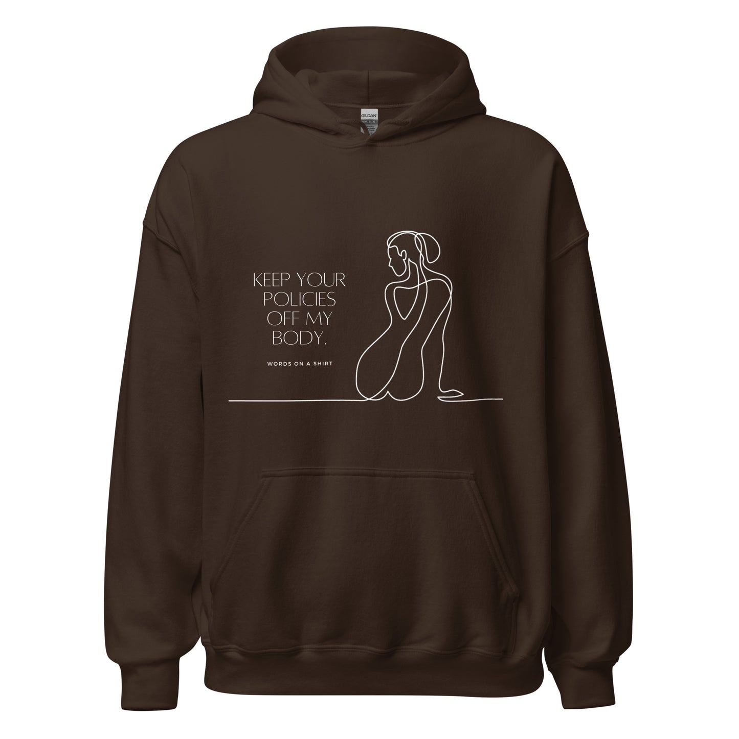 Feel cozy, comfortable, and stylish in this soft, smooth hoodie. Perfect for cooler evenings, it's the ultimate choice for staying warm and making a statement. Keep Your Policies Off My Body - a must-have for any passionate advocate of individual rights!