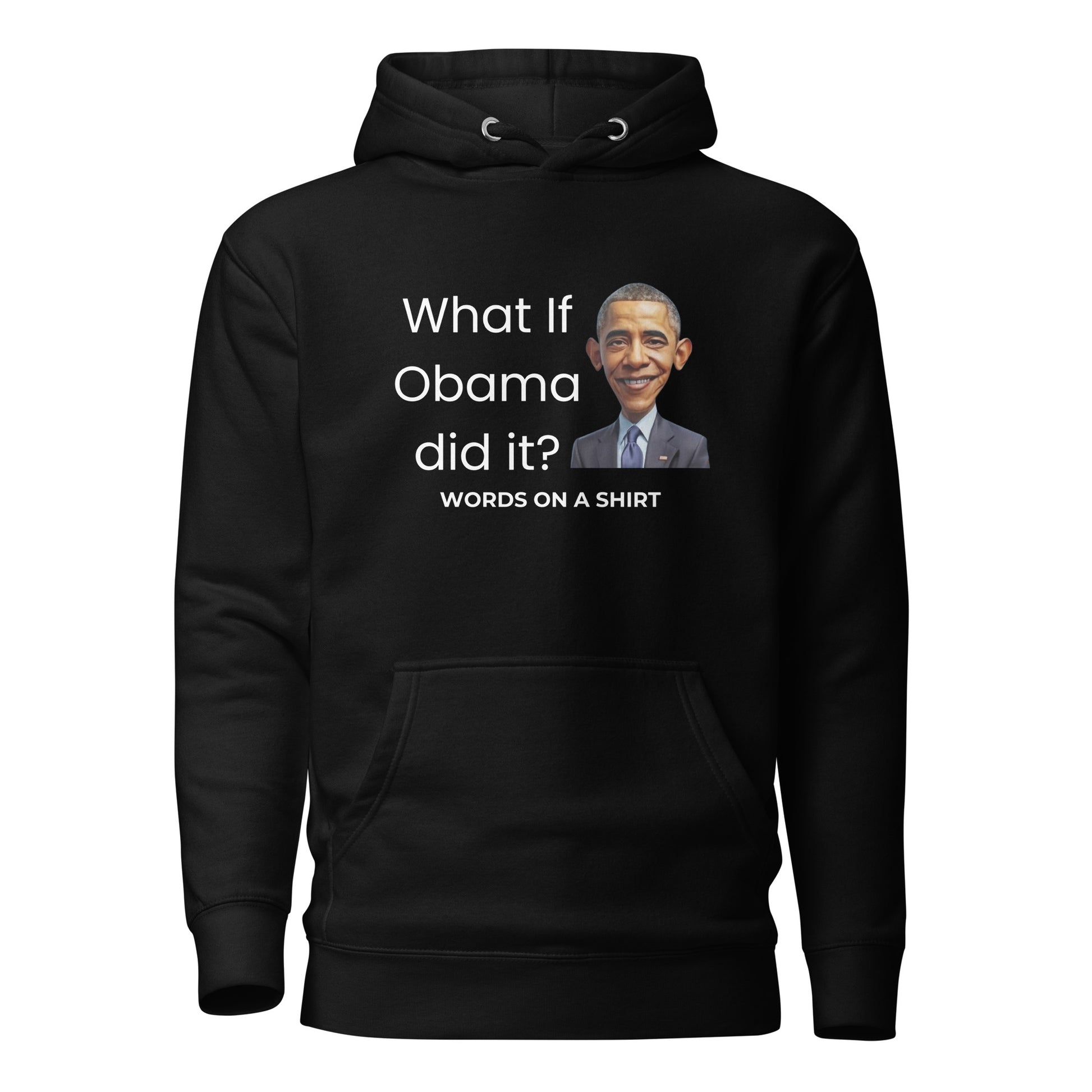 Get ready to slay in this high-quality cotton hoodie featuring a comfortable-fitted hood, matching drawstrings, and front pocket. Upgrade your style with this premium hoodie that's so dope, it'll have you asking, "What If Obama Did It?"