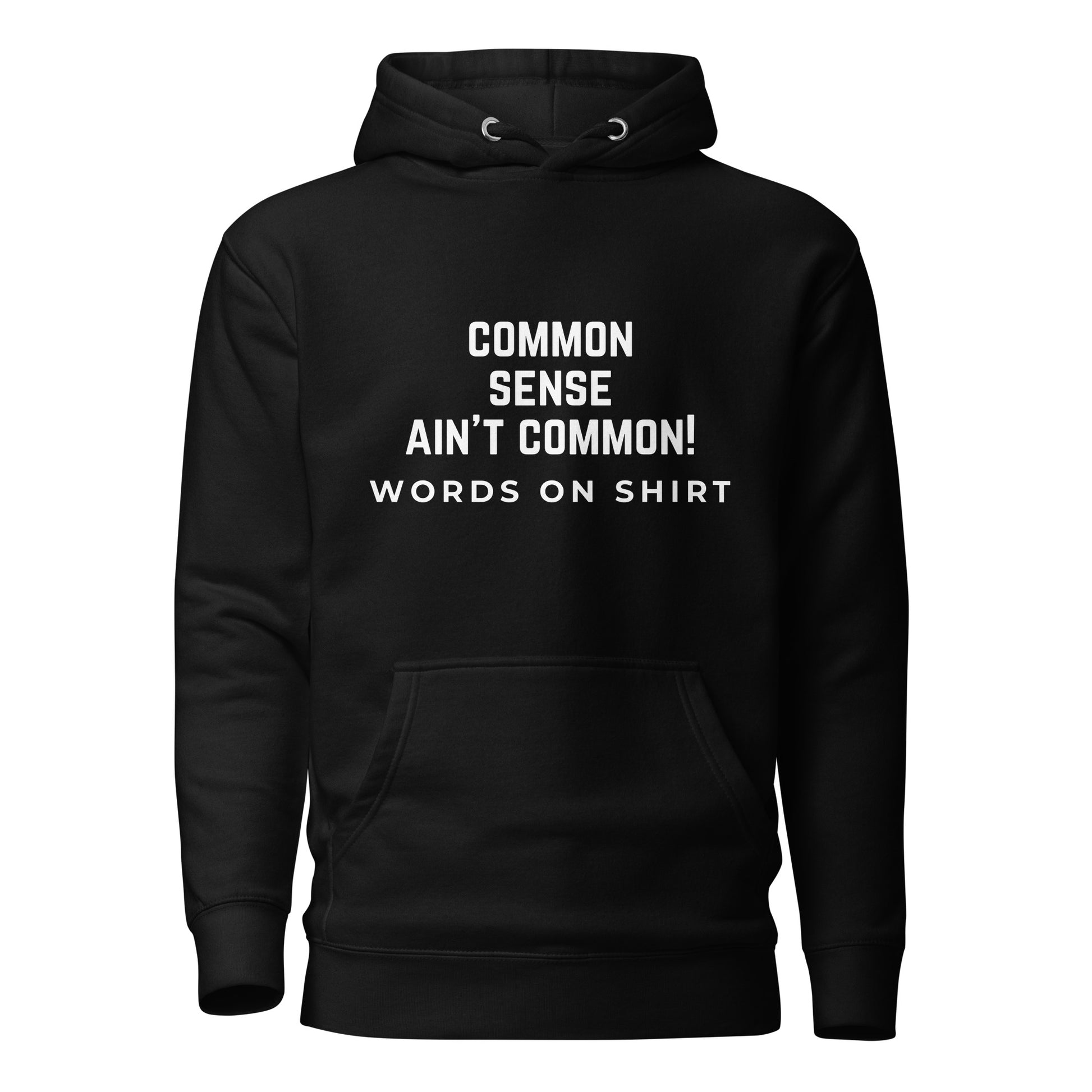 Get ready to conquer the day! This premium hoodie is made with top-notch cotton, a snug hood, and convenient pockets. Elevate your style with this sick unisex hoodie - because common sense ain't always common!