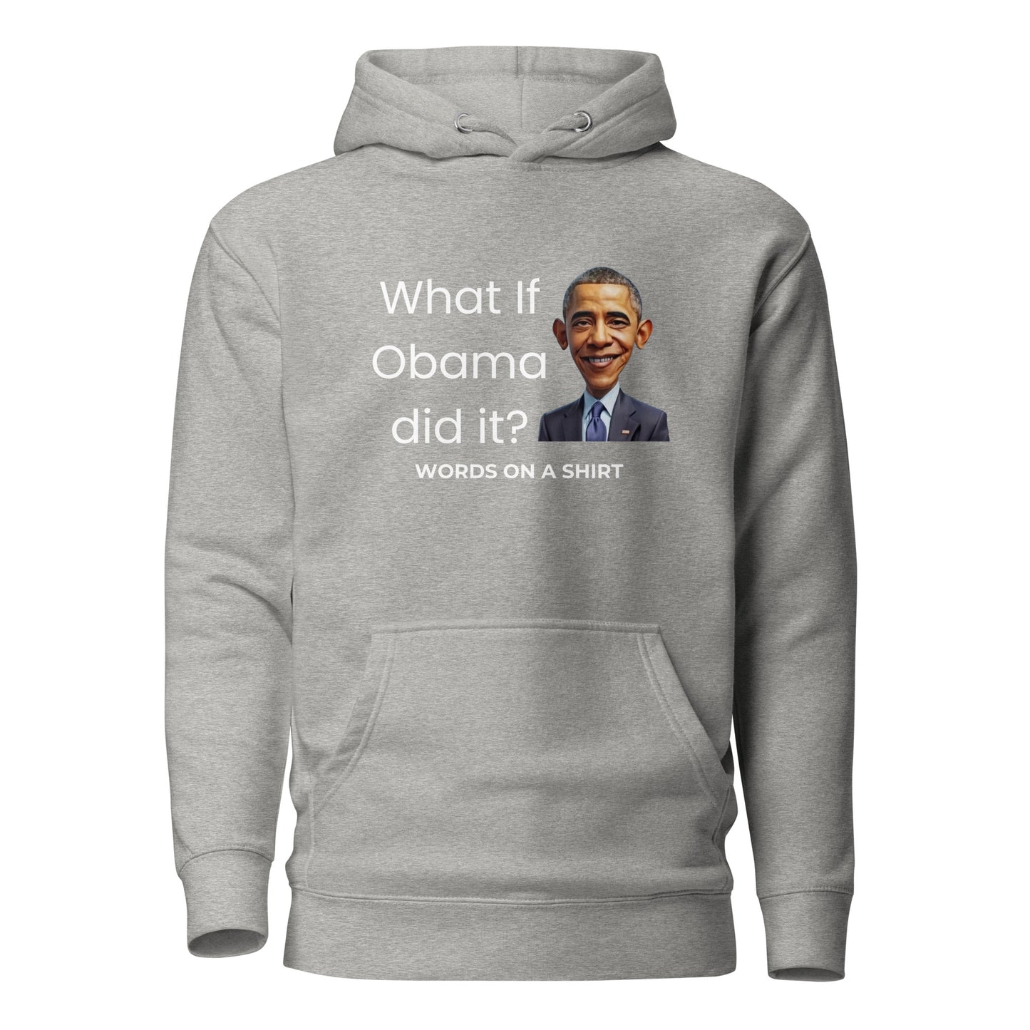 Get ready to slay in this high-quality cotton hoodie featuring a comfortable-fitted hood, matching drawstrings, and front pocket. Upgrade your style with this premium hoodie that's so dope, it'll have you asking, "What If Obama Did It?"