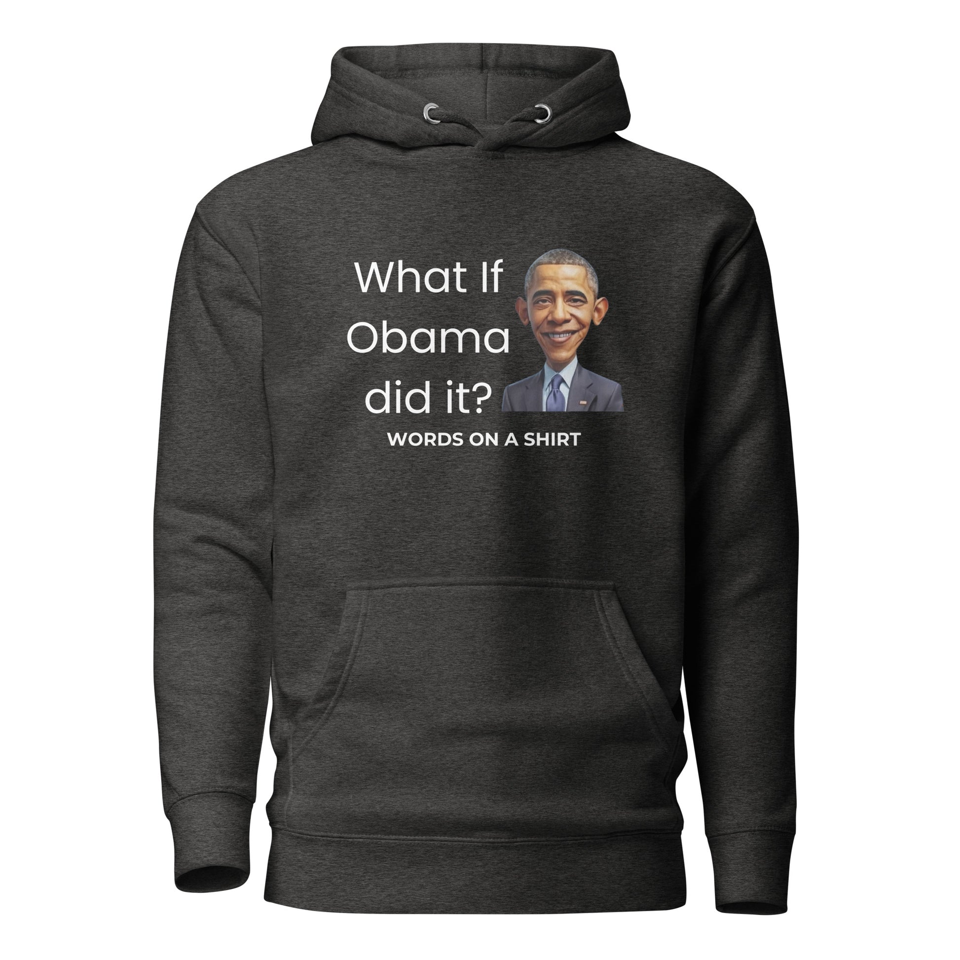 Get ready to slay in this high-quality cotton hoodie featuring a comfortable-fitted hood, matching drawstrings, and front pocket. Upgrade your style with this premium hoodie that's so dope, it'll have you asking, "What If Obama Did It?"