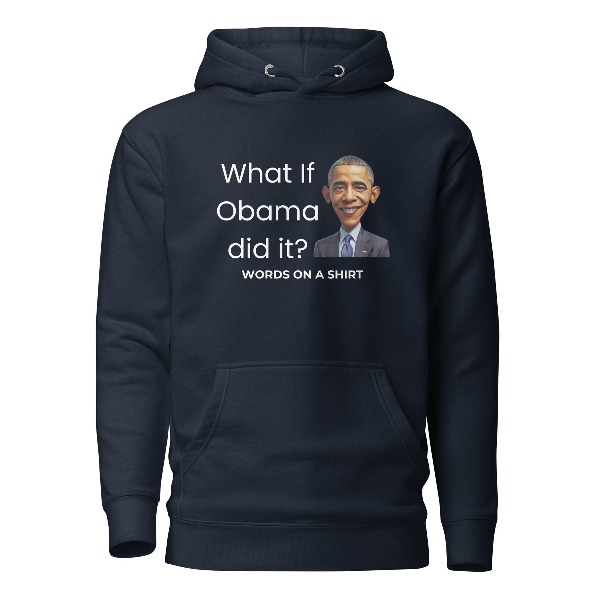 Get ready to slay in this high-quality cotton hoodie featuring a comfortable-fitted hood, matching drawstrings, and front pocket. Upgrade your style with this premium hoodie that's so dope, it'll have you asking, "What If Obama Did It?"