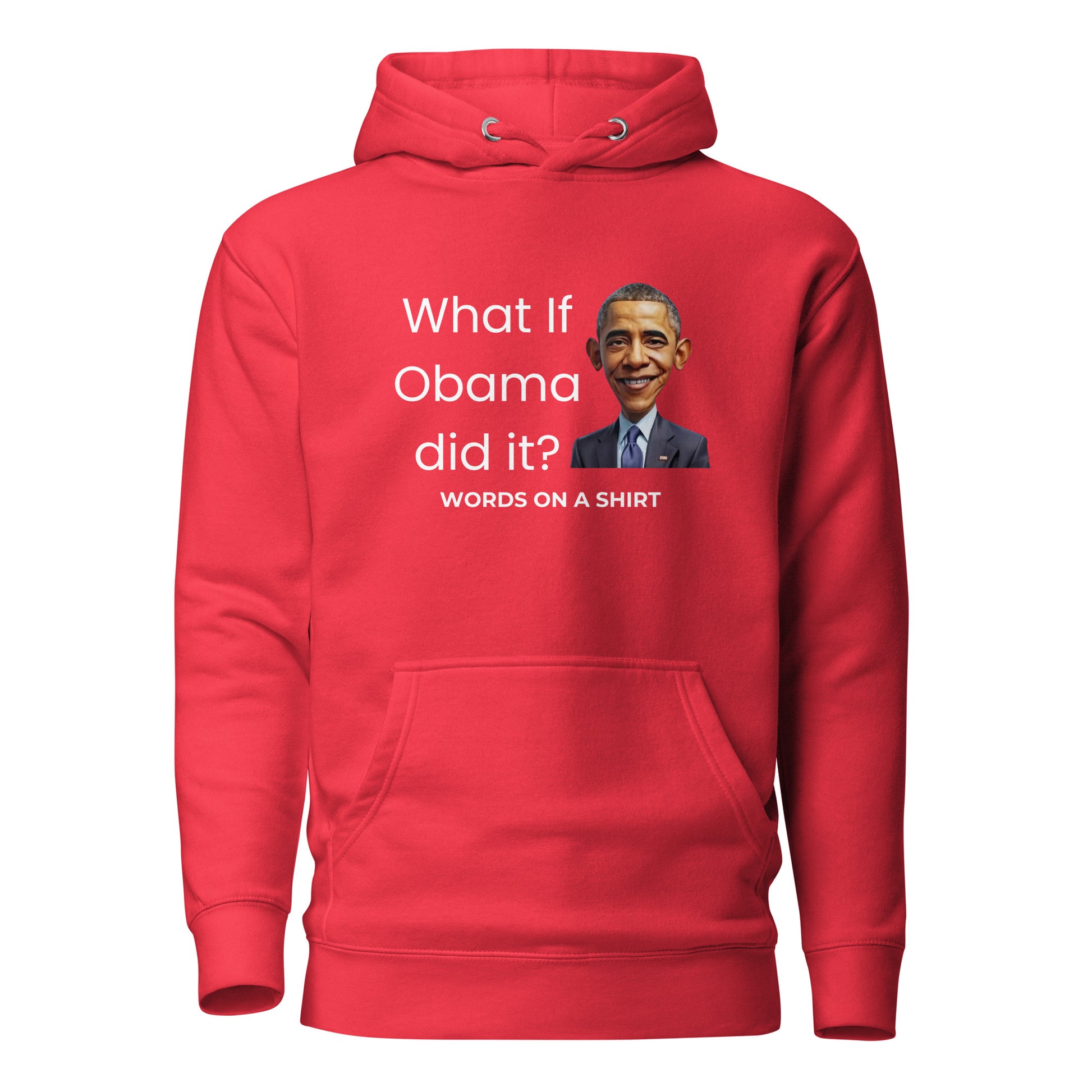 Get ready to slay in this high-quality cotton hoodie featuring a comfortable-fitted hood, matching drawstrings, and front pocket. Upgrade your style with this premium hoodie that's so dope, it'll have you asking, "What If Obama Did It?"