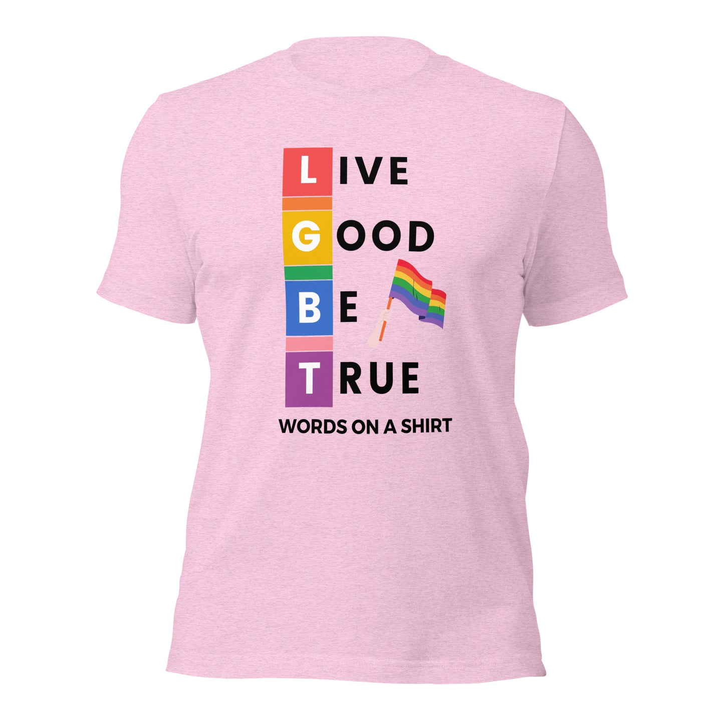 Tired of generic t-shirts? This one is the cream of the crop - incredibly comfy, breathable, and with the perfect amount of stretch. And if that's not enough, it's also LGBT! (Not to brag or anything.)