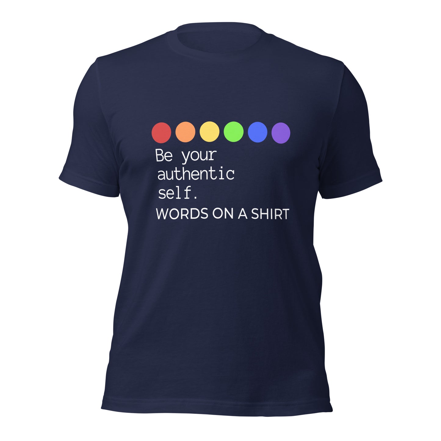 T-shirts may seem commonplace, but this one stands out! It's incredibly soft, breathable, and offers the perfect amount of stretch. Need we say more? Be Your Authentic Self!