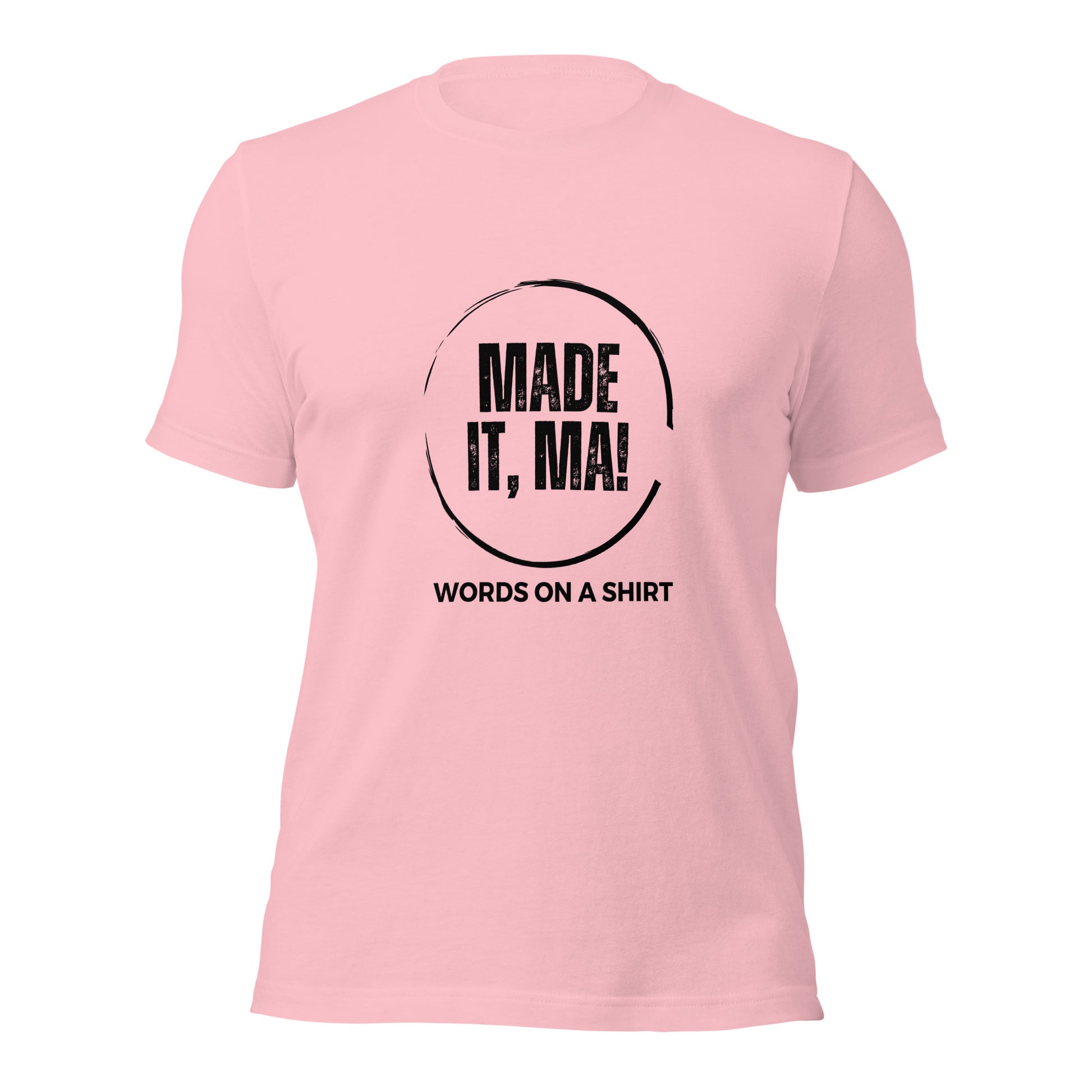 Let mom know your success with our Unisex T-Shirt-Made It Ma. Experience the best 100% cotton fabric that's pre-shrunk and has side-seamed construction. And the fit? Simply unbeatable.