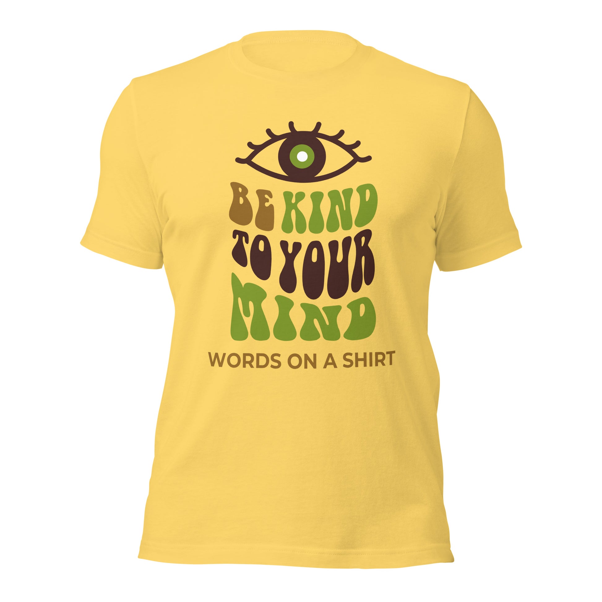 This tee is like a dream come true - soft, lightweight, and perfectly stretchy for ultimate comfort and style. It's flattering for all, so don't forget to Be Kind To Your Mind!